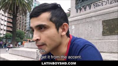 Amateur Straight Latin Boy Sex With Stranger For Cash - boyfriendtv.com